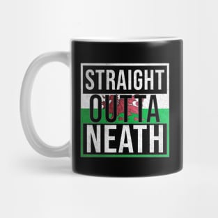 Straight Outta Neath - Gift for Welshmen, Welshwomen From Neath in Wales Welsh Mug